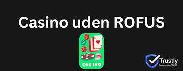 Casino Uden Rufus Oplev Spil uden Besvær!